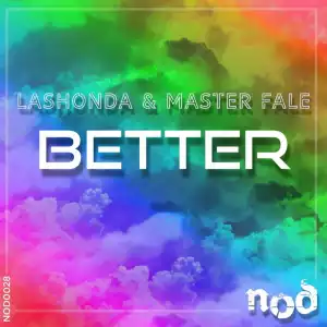 LaShonda - Better (Afro Bounce Mix) Ft. Master Fale